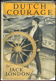 Jack London. Dutch Courage and Other Stories