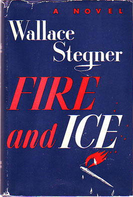 Fire and Ice - Wallace Stegner